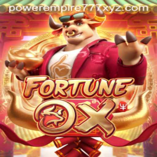 Unveiling the Exciting World of FortuneOx and the Allure of powerempire777.xyz