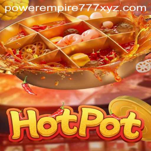 Exploring the Thrills of Hotpot: Unveiling the Game and powerempire777.xyz