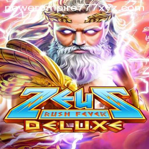 ZeusRushFeverDeluxe: A Thrilling Dive into Ancient Mythology
